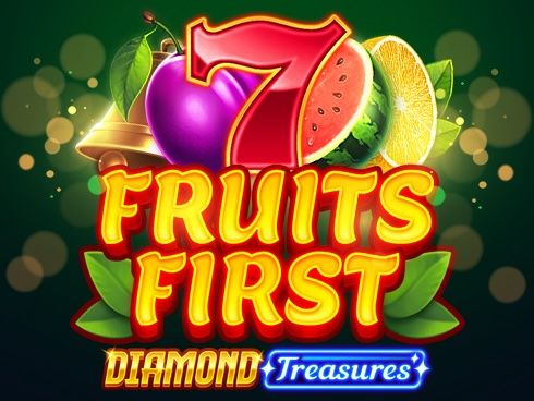 Fruits First - Diamond Treasures