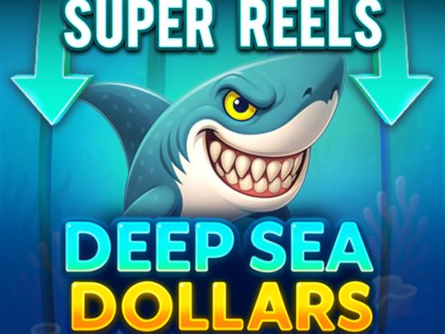 Deep Seas Dollars Super Reels